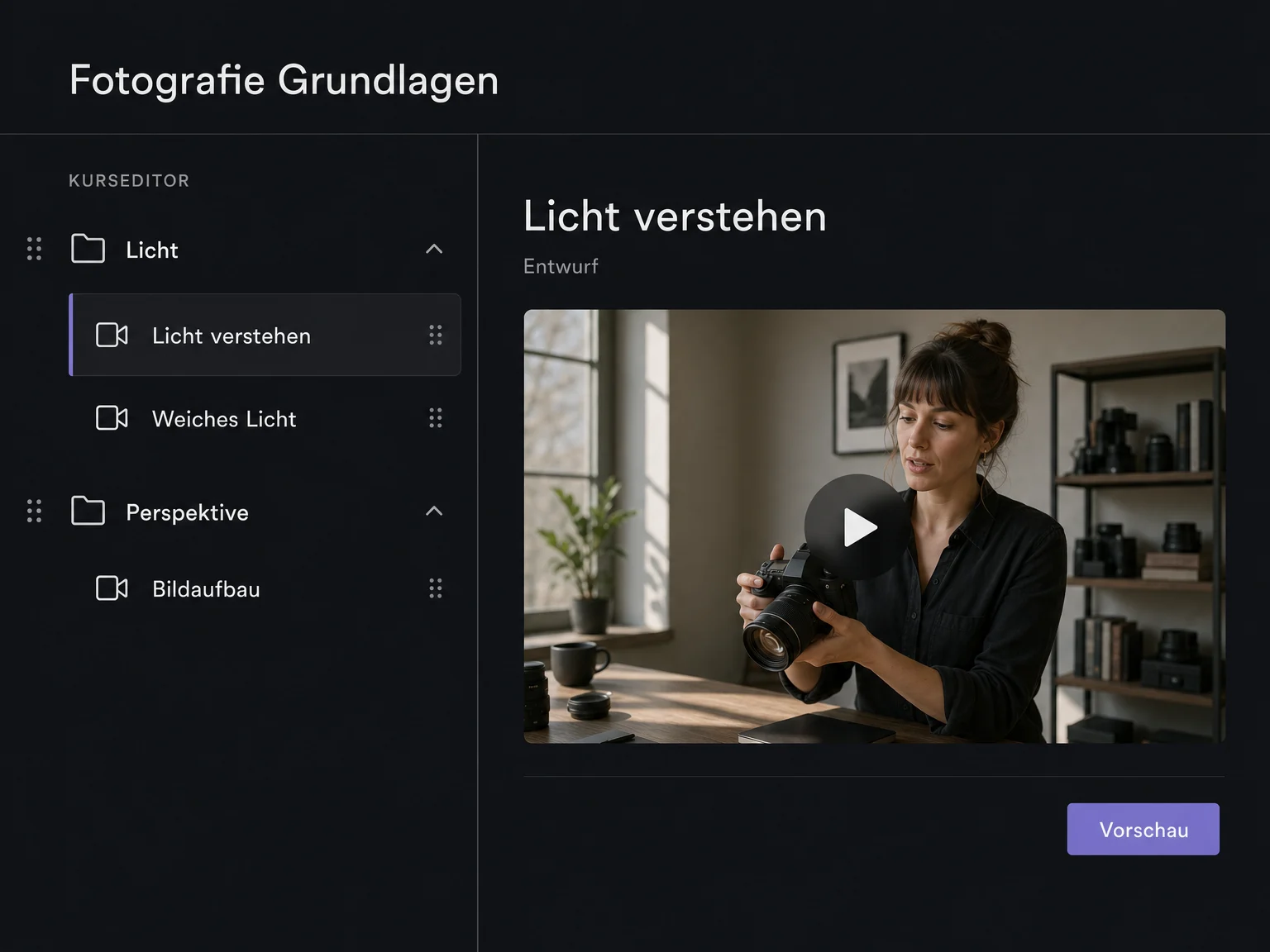 Beispiel-Kurseditor für Fotografie Grundlagen mit Kursstruktur und ausgewählter Lektion Licht verstehen im Entwurf.