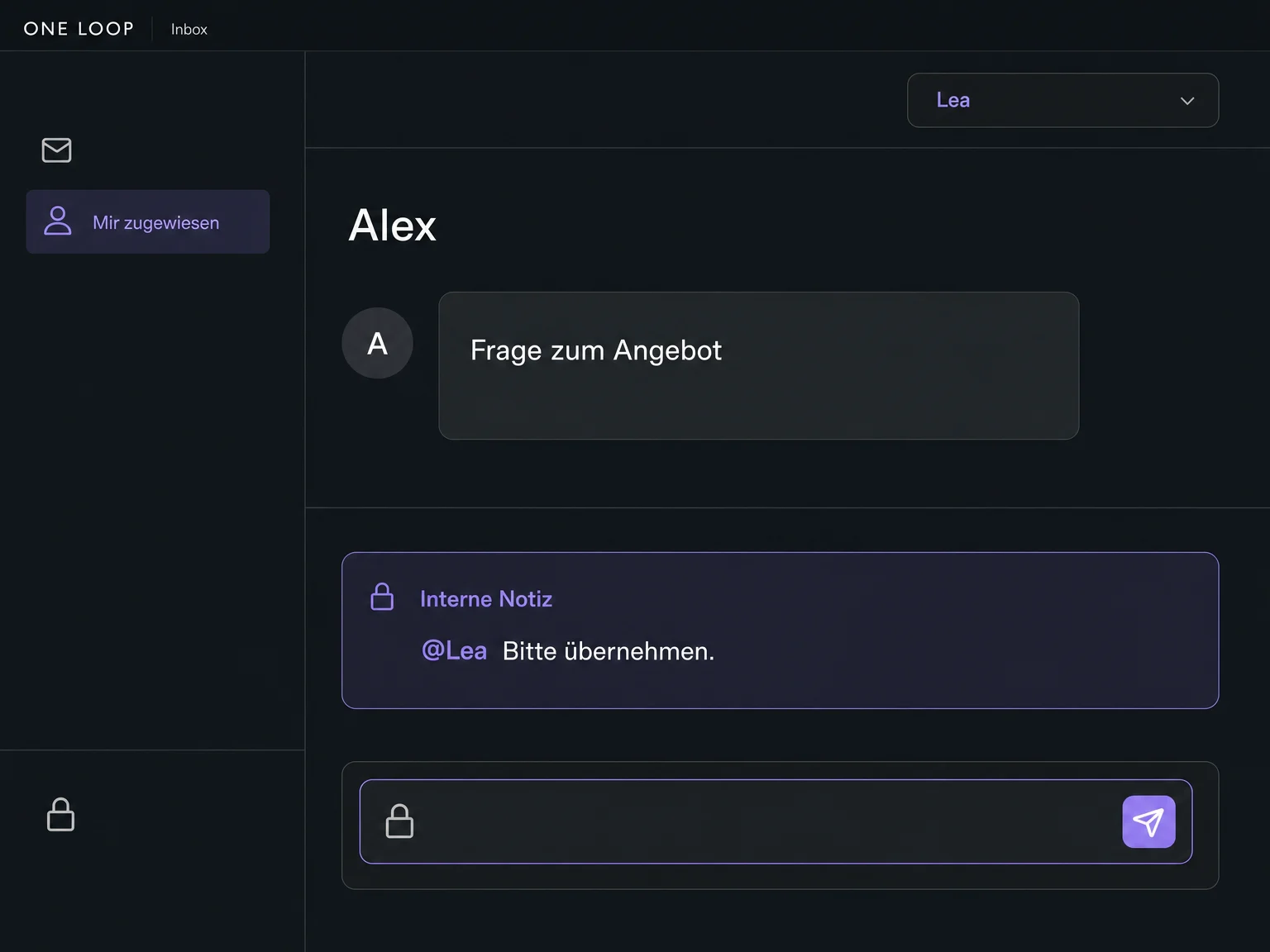 Eine Anfrage ist Lea zugewiesen; eine interne Notiz hält die Übergabe im Team fest.