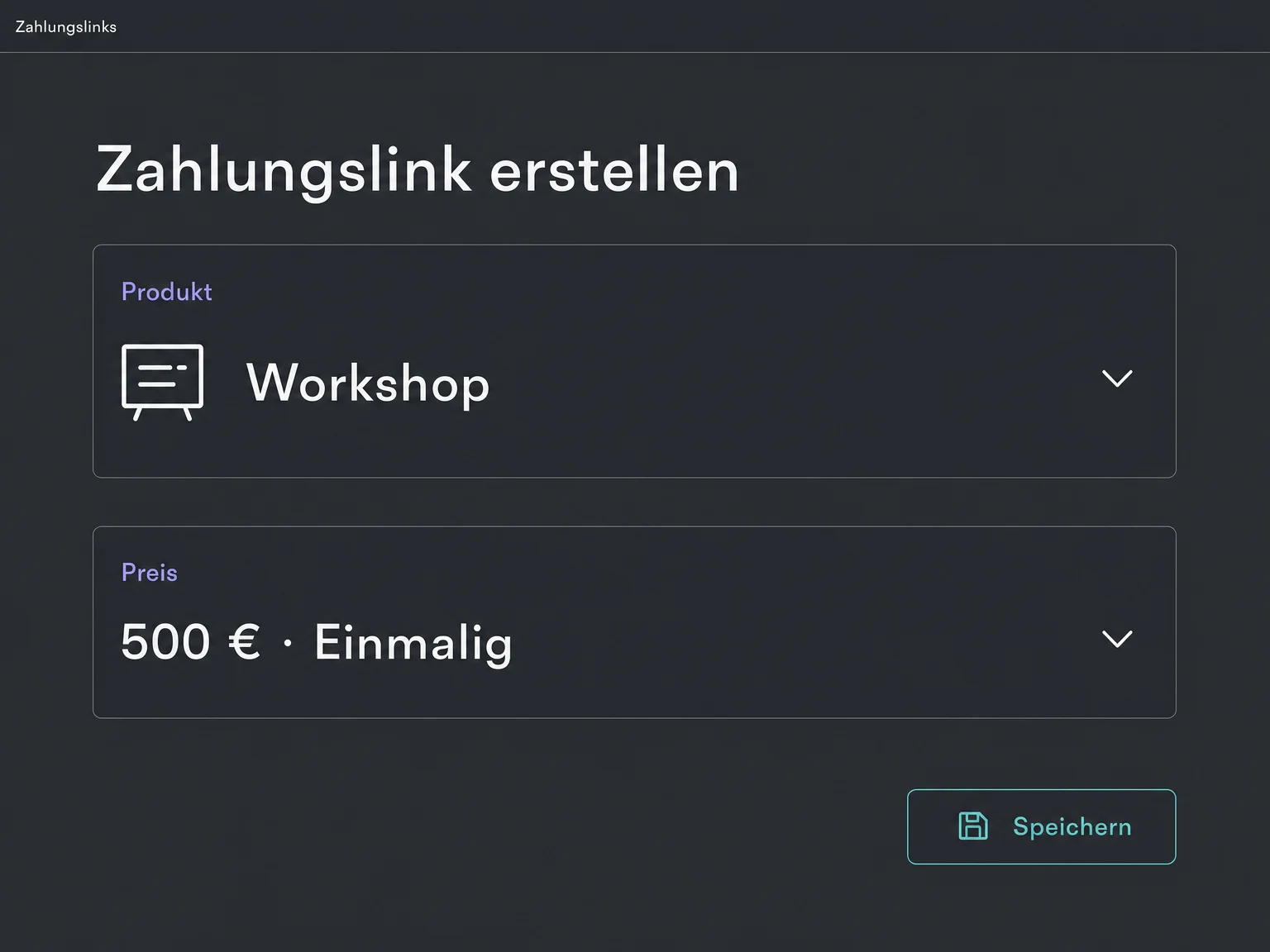 Auswahl eines Workshop-Produkts und seines einmaligen Preises von 500 Euro im Zahlungslink-Editor vor dem Speichern. Fiktiver Beispielpreis.