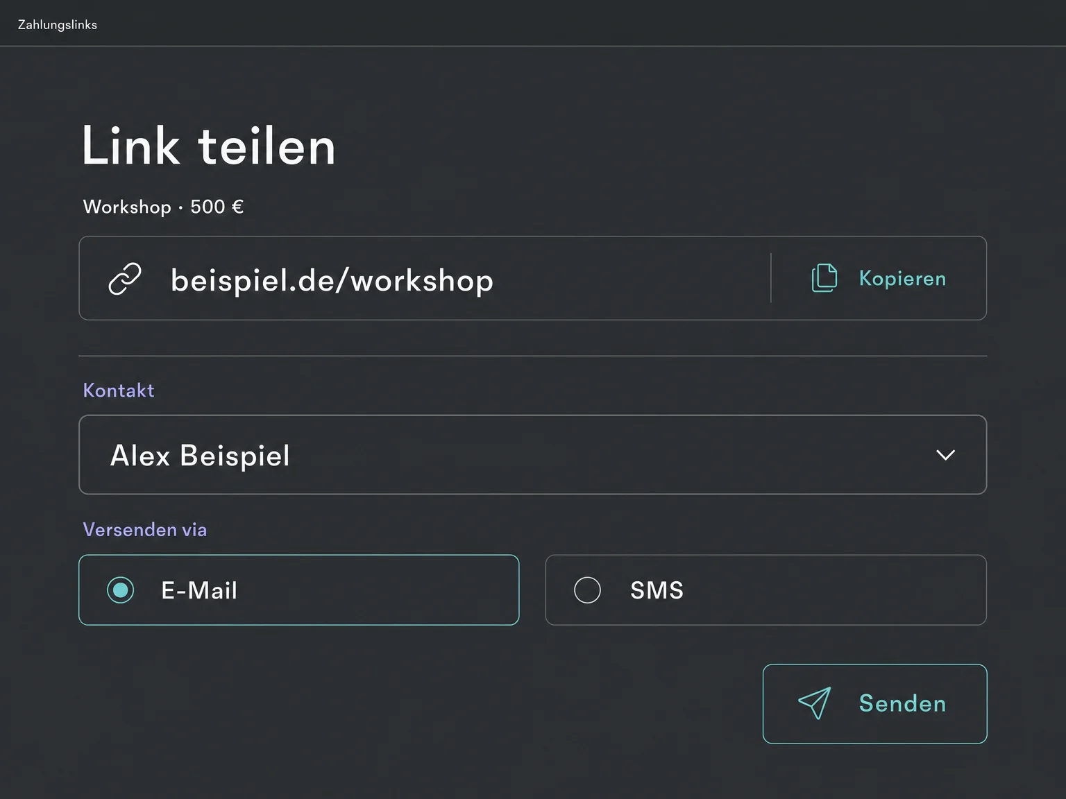 Beispiel einer Zahlungslink-Freigabe: Workshop für 500 Euro, kopierbarer Beispiellink und Versand an Alex Beispiel per E-Mail oder SMS. Noch nicht versendet.