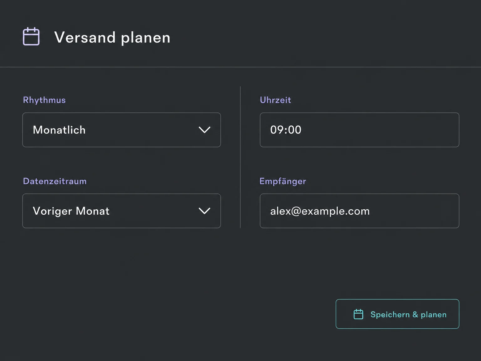 Beispiel eines noch nicht gespeicherten Versandplans: monatlicher Rhythmus um 09:00 Uhr, Daten des vorigen Monats und Empfänger alex@example.com.
