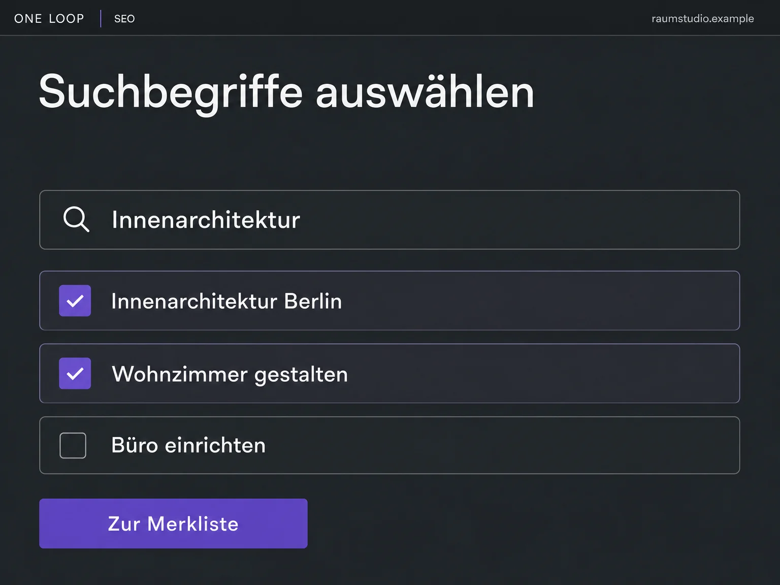 In einer beispielhaften SEO-Recherche sind zwei Suchbegriffe zur Innenarchitektur ausgewählt und können zur Merkliste hinzugefügt werden.