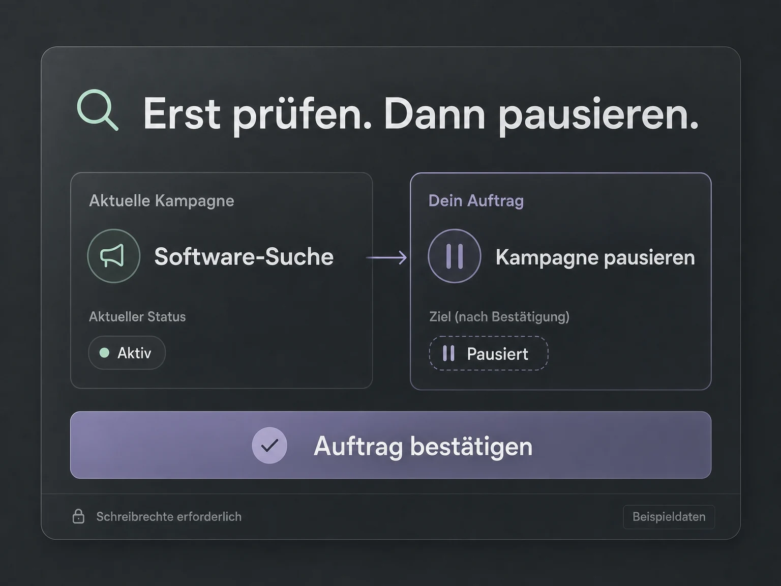 Beispiel: Ausdrücklicher Auftrag zum Pausieren der aktiven Kampagne Software-Suche, vor der Bestätigung.