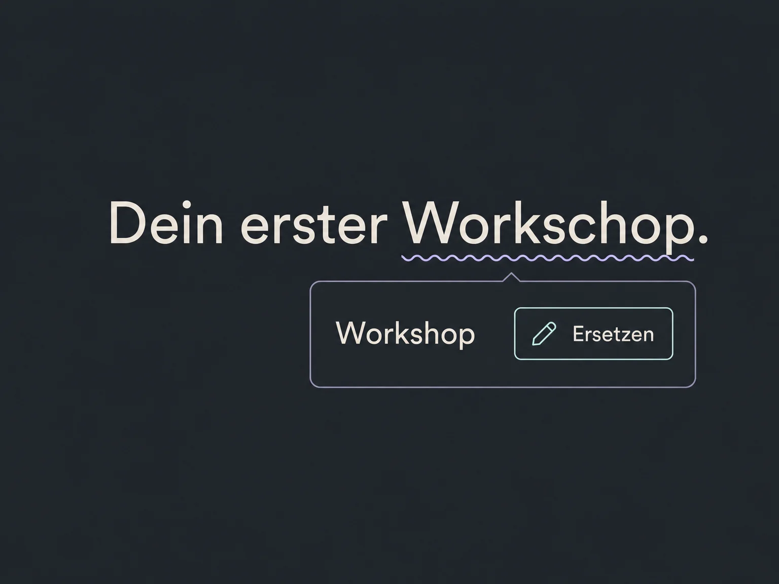 Ein absichtlich falsch geschriebenes Wort wird markiert und eine Korrektur zur Prüfung angeboten.