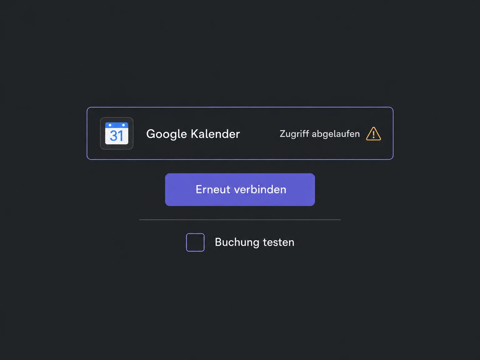 Ein abgelaufener Kalenderzugang kann erneut verbunden werden; der Buchungstest ist noch offen.