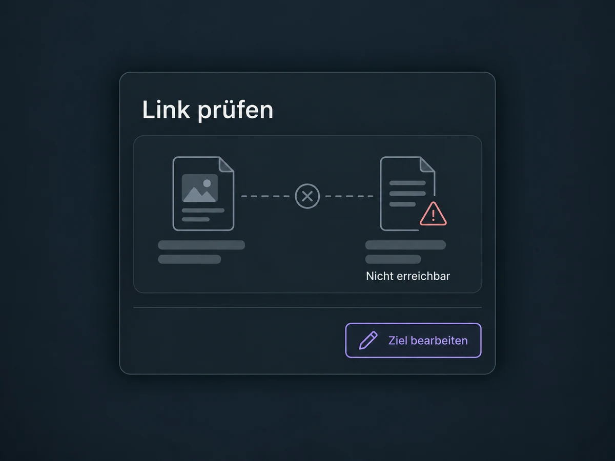 Ein nicht erreichbares Linkziel erscheint als Hinweis mit einer getrennten Bearbeitungsaktion.