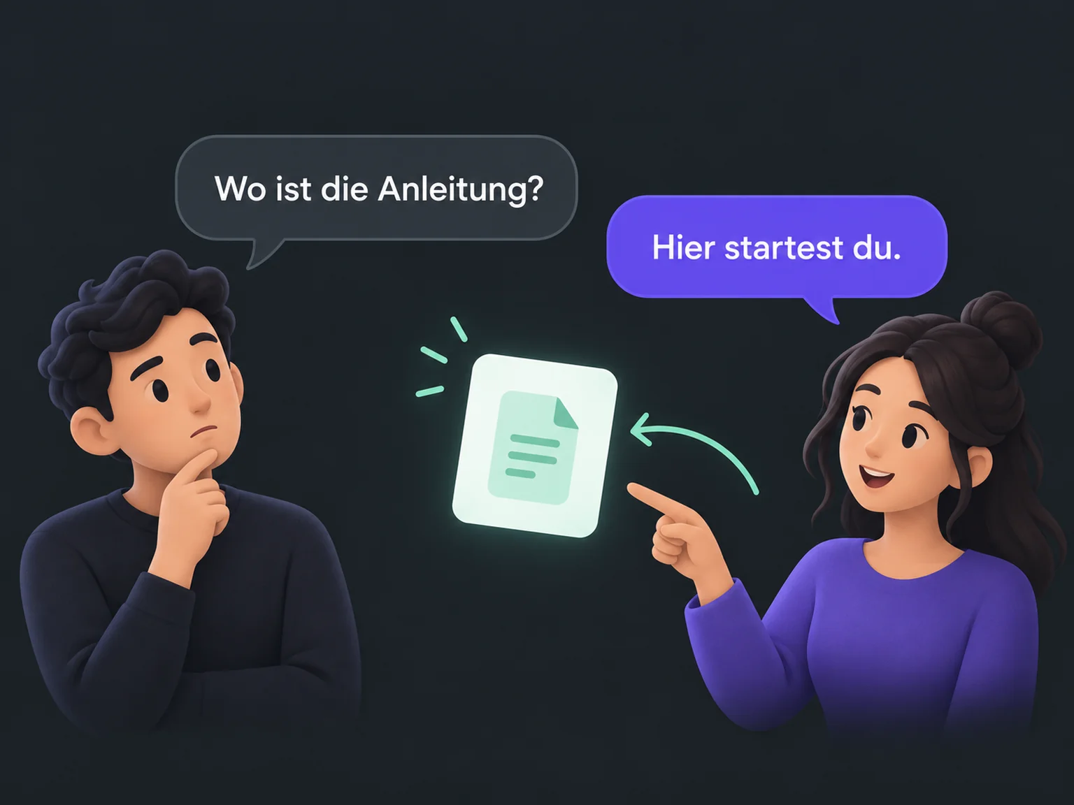 Beispiel: Wo ist die Anleitung? → Hier startest du..